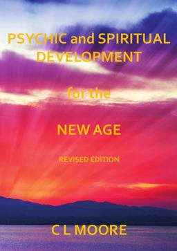 Psychic and Spiritual Development for the New Age - Revised Edition