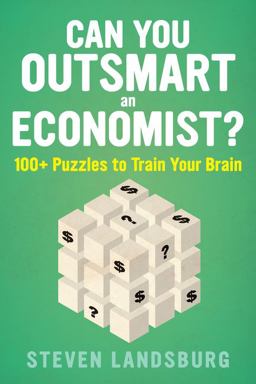 Can You Outsmart an Economist? 100+ Puzzles to Train Your Brain  9781328489869 Front Cover