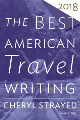 Best American Travel Writing 2018  9781328497697 Front Cover