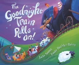 Goodnight Train Rolls On!  9781328500199 Front Cover