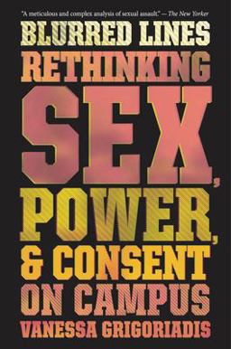 Blurred Lines Rethinking Sex, Power, and Consent on Campus  9781328511935 Front Cover