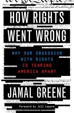 How Rights Went Wrong Why Our Obsession with Rights Is Tearing America Apart  9781328518118 Front Cover