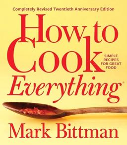 How to Cook Everything-Completely Revised Twentieth Anniversary Edition Simple Recipes for Great Food  9781328545435 Front Cover