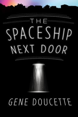 Spaceship Next Door  9781328567468 Front Cover