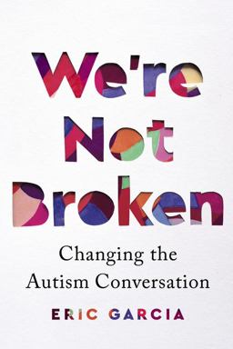 We're Not Broken Changing the Autism Conversation  9781328587848 Front Cover