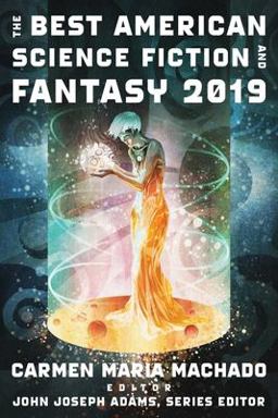 Best American Science Fiction and Fantasy 2019  9781328604378 Front Cover