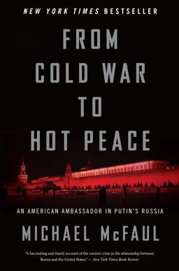 From Cold War to Hot Peace: An American Ambassador in Putin's Russia  9781328624383 Front Cover