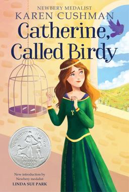 Catherine, Called Birdy A Newbery Honor Award Winner  9781328631114 Front Cover