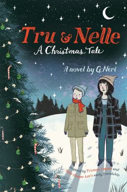 Tru and Nelle: a Christmas Tale