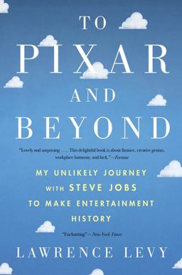 To Pixar and Beyond My Unlikely Journey with Steve Jobs to Make Entertainment History  9781328745613 Front Cover
