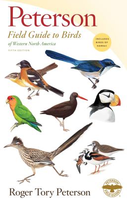 Peterson Field Guide to Birds of Western North America, Fifth Edition  9781328762221 Front Cover