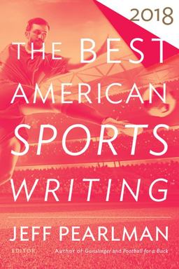Best American Sports Writing 2018  9781328846280 Front Cover