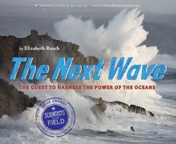 Next Wave The Quest to Harness the Power of the Oceans  9781328852328 Front Cover