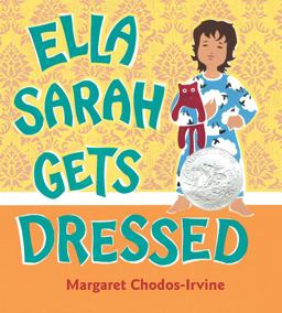Ella Sarah Gets Dressed A Caldecott Honor Award Winner  9781328886163 Front Cover