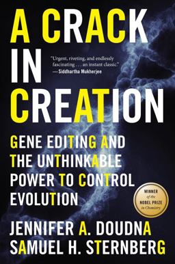 Crack in Creation Gene Editing and the Unthinkable Power to Control Evolution  9781328915368 Front Cover