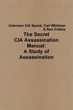 The Secret CIA Assassination Manual
