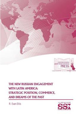 The New Russian Engagement with Latin America