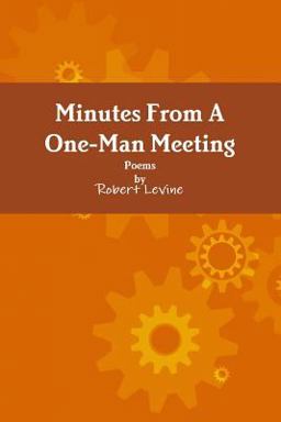 Minutes from a One-Man Meeting