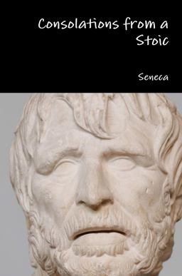 Consolations from a Stoic