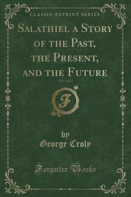 Salathiel a Story of the Past, the Present, and the Future, Vol. 2 of 3 (Classic Reprint)