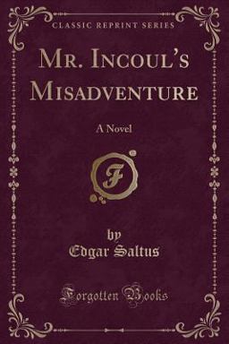 Mr. Incoul's Misadventure Mr. Incoul's Misadventure