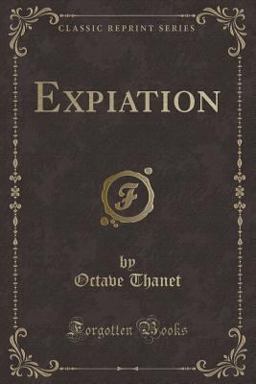 Expiation (Classic Reprint)