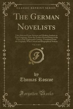 The German Novelists, Vol. 3 Of 4