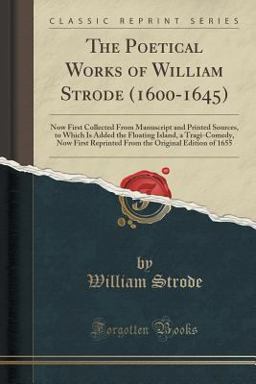 The Poetical Works of William Strode (1600-1645)