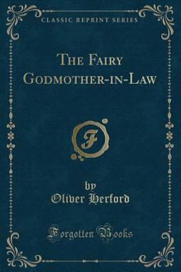 The Fairy Godmother-In-Law (Classic Reprint)
