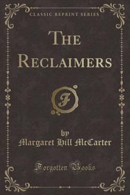 The Reclaimers (Classic Reprint)