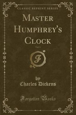 Master Humphrey's Clock, Vol. 1 (Classic Reprint)