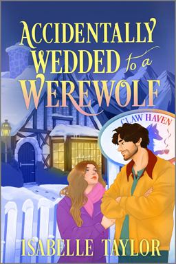 Accidentally Wedded to a Werewolf Accidentally Wedded to a Werewolf