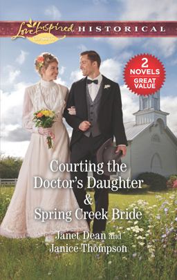 Courting the Doctor's Daughter and Spring Creek Bride