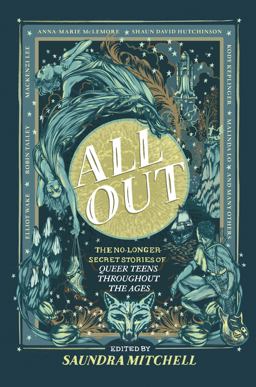 All Out: the No-Longer-Secret Stories of Kick-Ass Queer Teens  9781335470454 Front Cover