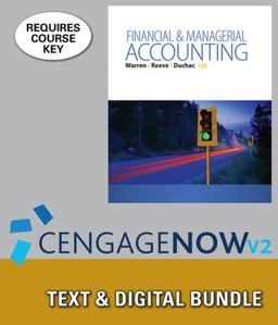 Bundle: Financial and Managerial Accounting, 13th + Working Papers, Volume 1, Chapters 1-15 for Warren/Reeve/Duchac's Corporate Financial Accounting, 13th + Financial and Managerial Accounting, 13th + Working Papers, Volume 2, Chapters 16-27 for Warren/Ree Bundle: Financial and Managerial Accounting, 13th + Working Papers, Volume 1, Chapters 1-15 for Warren/Reeve/Duchac's Corporate Financial Accounting, 13th + Financial and Managerial Accounting, 13th + Working Papers, Volume 2, Chapters 16-27 for Warren/Ree