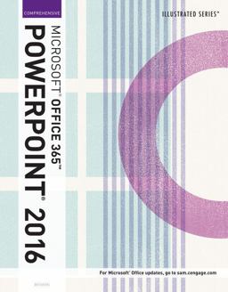 Bundle: Illustrated Microsoft Office 365 and PowerPoint 2016: Comprehensive + SAM 365 and 2016 Assessments, Trainings, and Projects with 1 MindTap Reader Multi-Term Printed Access Card