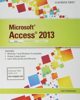 Bundle: Microsoft Access 2013: Illustrated Brief + SAM 2013 Assessment, Training and Projects with MindTap Reader for Microsoft Office 2013: Illustrated, Second Course Printed Access Card