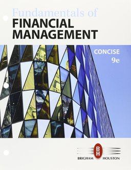 Bundle: Fundamentals of Financial Management, Concise Edition, Loose-Leaf Version, 9th + Aplia, 1 Term Printed Access Card