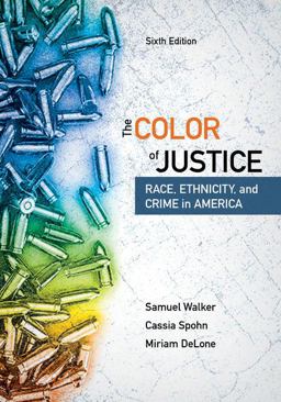 The Color of Justice: Race, Ethnicity, and Crime in America  9781337091862 Front Cover