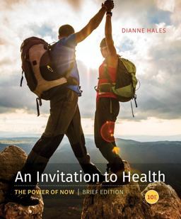 An Invitation to Health: The Power of Now, Brief 10th 9781337100007 Front Cover