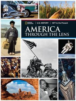 U. S. History America Through the Lens 1877 to the Present, Student Edition