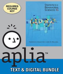 Bundle: Statistics for the Behavioral Sciences, Loose-Leaf Version, 10th + Aplia, 1 Term Printed Access Card Bundle: Statistics for the Behavioral Sciences, Loose-Leaf Version, 10th + Aplia, 1 Term Printed Access Card