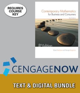 Bundle: Contemporary Mathematics for Business and Consumers, Brief Edition, Loose-Leaf Version, 8th + CengageNOW, 1 Term (6 Months) Printed Access Card, Brief Bundle: Contemporary Mathematics for Business and Consumers, Brief Edition, Loose-Leaf Version, 8th + CengageNOW, 1 Term (6 Months) Printed Access Card, Brief