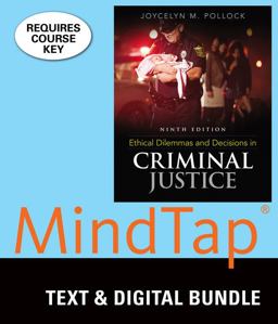 Bundle: Ethical Dilemmas and Decisions in Criminal Justice, Loose-Leaf Version, 9th + LMS Integrated for MindTap Criminal Justice, 1 Term (6 Months) Printed Access Card