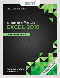 Bundle: Shelly Cashman Series Microsoft Office 365 and Excel 2016: Comprehensive, Loose-Leaf Version + SAM 365 and 2016 Assessments, Trainings, and Projects with 1 MindTap Reader Multi-Term Printed Access Card