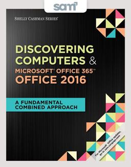 Bundle: Shelly Cashman Series Discovering Computers and Microsoft Office 365 and Office 2016: a Fundamental Combined Approach, Loose-Leaf Version + SAM 365 and 2016 Assessments, Trainings, and Projects with 1 MindTap Reader Multi-Term Printed Access Card  9781337217538 Front Cover