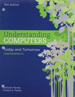 Bundle: Understanding Computers: Today and Tomorrow: Comprehensive, Loose-Leaf Version, 16th + SAM 365 and 2016 Assessments, Trainings, and Projects with 2 MindTap Reader Printed Access Card