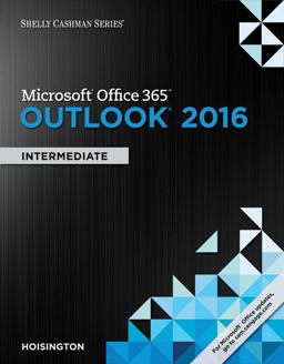 Shelly Cashman Series Microsoft Office 365 and Outlook 2016 Intermediate, Loose-Leaf Version  9781337251273 Front Cover