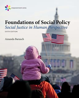 Empowerment Series: Foundations of Social Policy Social Justice in Human Perspective, Loose-Leaf Version 6th 9781337283601 Front Cover