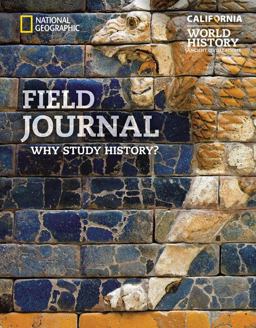 National Geographic World History: Ancient Civilizations, California Field Journal